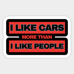 I Like Cars More Than I Like People! (Red/Black) Sticker